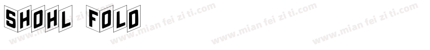 Shohl Fold字体转换